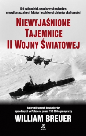 Niewyjaśnione tajemnice II wojny światowej - William Breuer