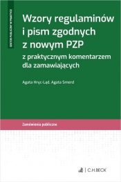 Wzory regulaminów i pism zgodnych z nowym PZP z praktycznym komentarzem dla zamawiających + CD