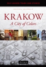 Krakow A City of Colors Przewodnik po Krakowie w języku angielskim Grzebień Bożena