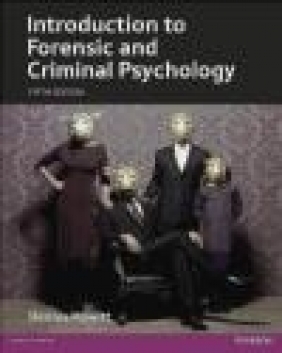 Introduction to Forensic and Criminal Psychology Dennis Howitt