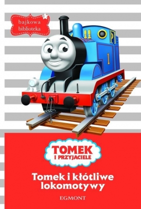 Tomek i Przyjaciele Tomek i kłótliwe lokomotywy - <br />
