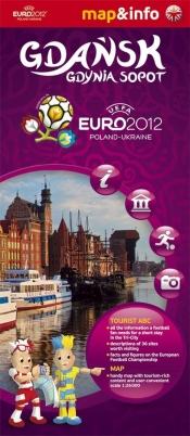 Gdańsk, Gdynia, Sopot Euro 2012 mapa i miniprzewodnik