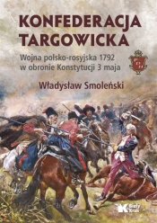 Konfederacja targowicka. Wojna polsko - rosyjska - Władysław Smoleński