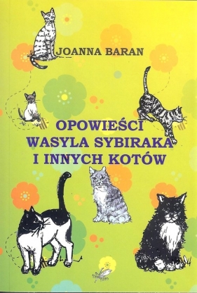 Opowieści Wasyla Sybiraka i innych kotów - Baran Joanna