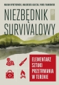 Niezbędnik survivalowy. Elementarz sztuki... - Marian Wyrzykowski, Małgorzata Galecka, Paweł Frankowski