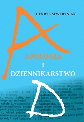 Apologia i dziennikarstwo - Seweryniak Henryk