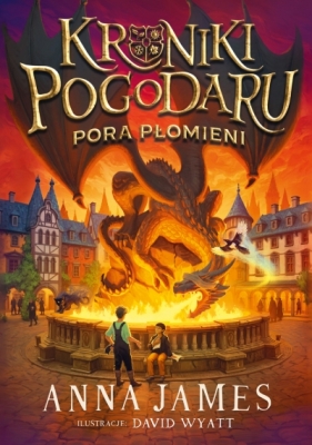 Kroniki Pogodaru. Pora płomieni - Anna James .