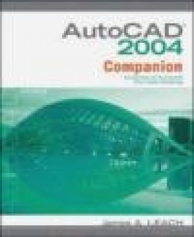 AutoCAD 2004 Companion James A. Leach, J Leach