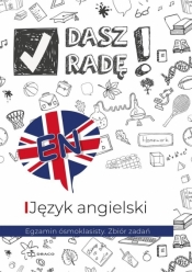 Dasz radę! Egzamin ósmoklasisty. J. ang. zbiór zad - Opracowanie zbiorowe