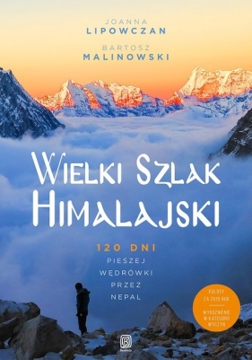 Wielki Szlak Himalajski - Lipowczan Joanna, Malinowski Bartosz