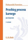 Przebieg procesu karnego Podręczniki prawnicze Grajewski Jan