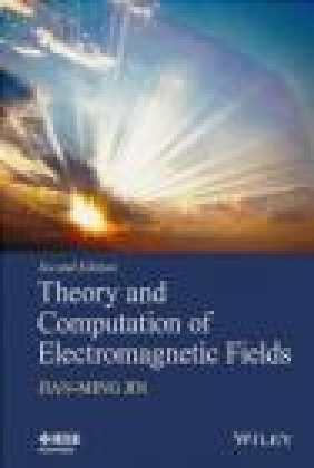Theory and Computation of Electromagnetic Fields Jian-Ming Jin, Jianming Jin
