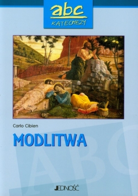 Abc katechezy Modlitwa - Cibien Carlo