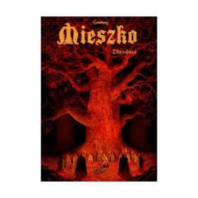 Mieszko Tom 4. Zbrodnia - Przemysław Świszcz