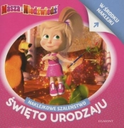 Naklejkowe szaleństwo. Masza i Niedźwiedź Święto urodzaju - Opracowanie zbiorowe