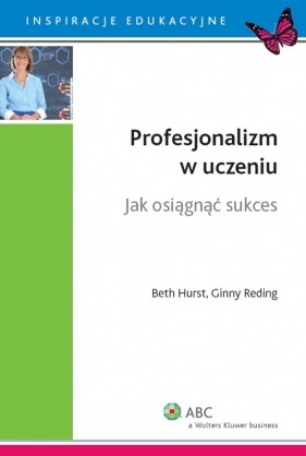 Profesjonalizm w uczeniu - Hurst Beth, Reding Ginny