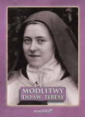Modlitwy do św. Teresy z Lisieux - Opracowanie zbiorowe