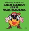 Dalsze burzliwe dzieje pirata Rabarbara