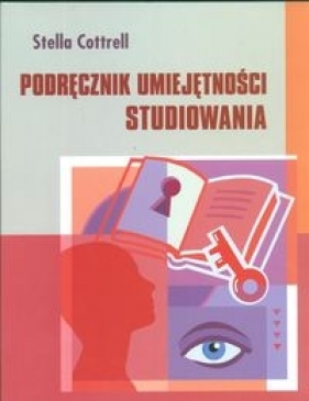 Podręcznik umiejętności studiowania - Stella Cottrell