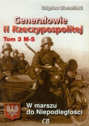 Generałowie II Rzeczypospolitej Tom 3 M-S - Mierzwiński Zbigniew