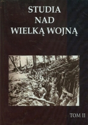 Studia nad Wielką Wojną Tom 2 - <br />