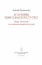 W stronę nowej racjonalności. Hegel... - Konrad Wyszkowski