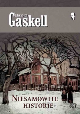 Niesamowite historie - Gaskell Elizabeth
