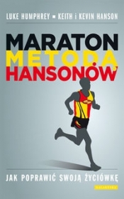 Maraton metodą Hansonów - Humphrey Luke, Hanson Keith, Hanson Kevin