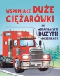 Wspaniałe duże ciężarówki ze wspaniałymi dużymi okienkami - Alice Beecham
