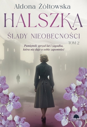 Halszka. Tom 2. Ślady nieobecności - Aldona Żółtowska