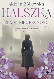 Halszka. Tom 2. Ślady nieobecności - Aldona Żółtowska