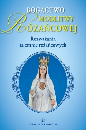 Bogactwo modlitwy różańcowej - Dawid Czaicki