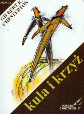 Kula i krzyż /Fronda/ - Chesterton Gilbert Keith