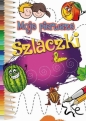 Moje pierwsze szlaczki - Opracowanie zbiorowe