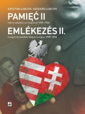 Pamięć II Polscy uchodźcy na Węgrzech 1939-1946 - Łubczyk Grzegorz, Łubczyk Krystyna