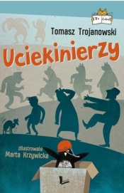 Uciekinierzy - Tomasz Trojanowski