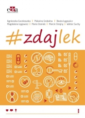 zdajlek - Wiktor Suchy, B. Łęgowicz, M. Grobelna, A. Gaczkowska, M. Staniek, M. Łęgowicz, M. Strojny