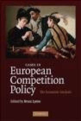 Cases in European Competition Policy B Lyons