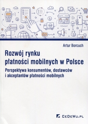 Rozwój rynku płatności mobilnych w Polsce - Borcuch Artur