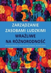 Zarządzanie zasobami ludzkimi wrażliwe na różnorodność - Anna Wieczorek-Szymańska, Ewa Mazur-Wierzbicka, Wojciech Leoński