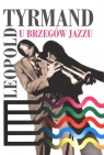 U brzegów jazzu  Tyrmand Leopold