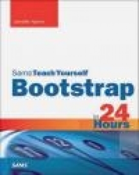 Bootstrap in 24 Hours, Sams Teach Yourself Jen Kramer, Jennifer Kyrnin