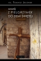 Notatki z pielgrzymek do ziemi świętej - Tomasz Jelonek