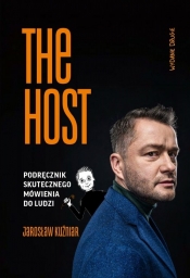 The Host. Podręcznik skutecznego mówienia do ludzi - Kuźniar Jarosław