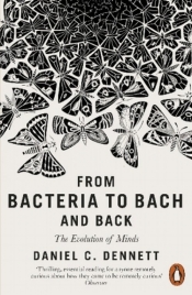 From Bacteria to Bach and Back - Daniel Dennett