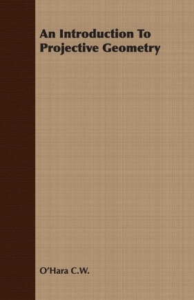 An Introduction To Projective Geometry - C.W. O'Hara