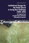 Institutional Changes for the Polish Church in Facing New Challenges (1989-2005) Sarnacki Andrzej