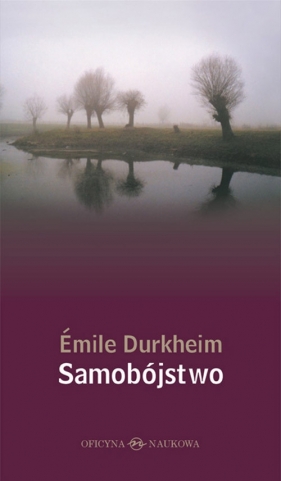 Samobójstwo Studium z socjologii - Durkheim Emile