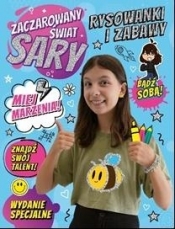 Zaczarowany Świat Sary. Rysowanki i Zabawy - Opracowanie zbiorowe
