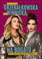 Na bogato. Jak się starzeć bez godności 2 - Magdalena Grzebałkowska, Ewa Winnicka
